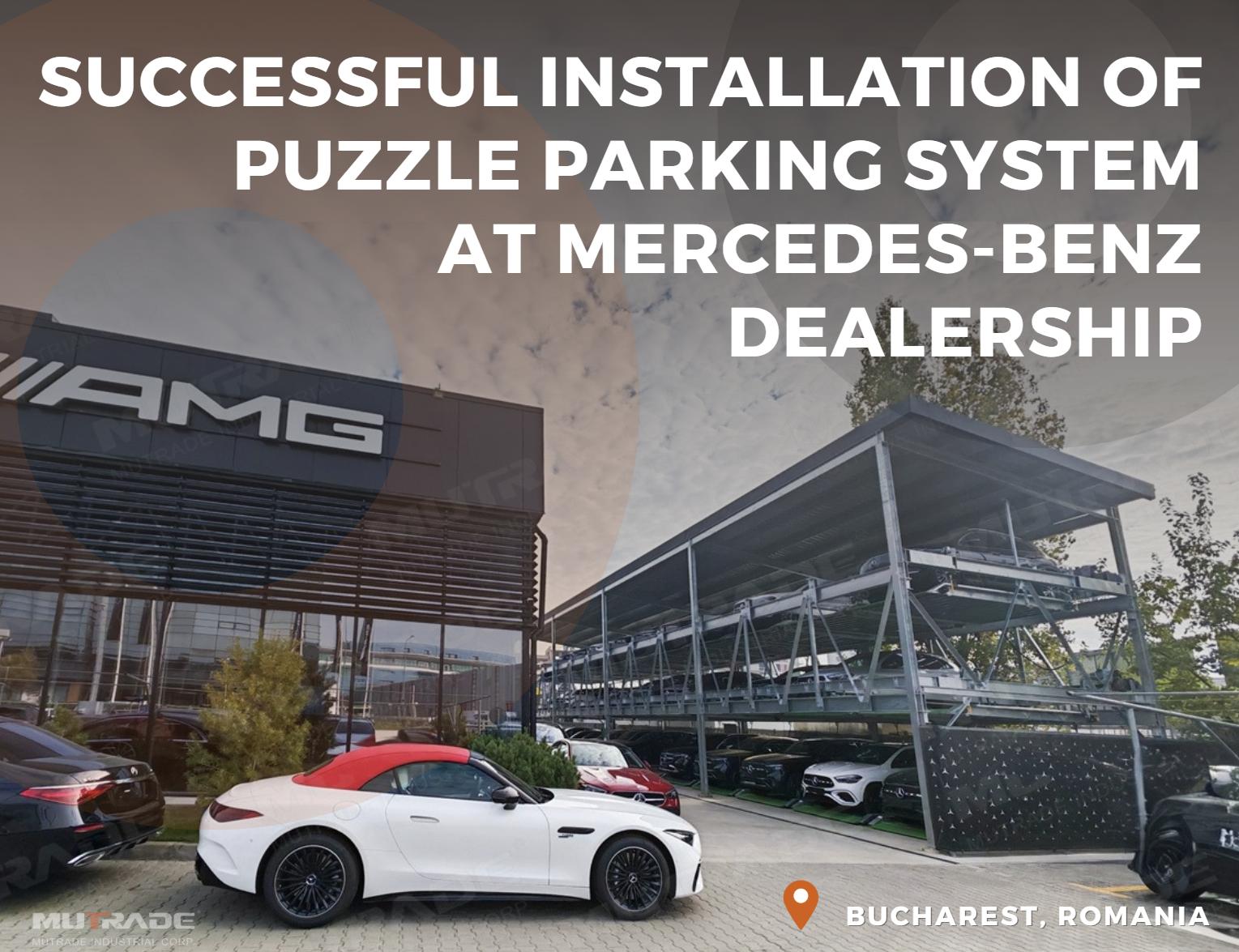 Successful Installation of Mutrade BDP-3 Puzzle Parking System at Autoklass Pipera – Mercedes-Benz Dealership in Bucharest Installation réussie du système de stationnement Puzzle Mutrade BDP-3 chez Autoklass Pipera – Concessionnaire Mercedes-Benz à Bucarest