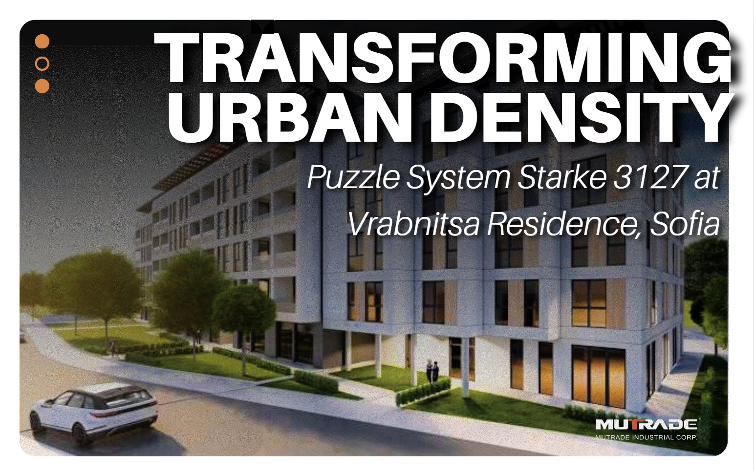 Transformer la densité urbaine : le système de puzzle Starke 3127 de Mutrade à la résidence Vrabnitsa, Sofia